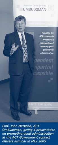 Prof. John McMillan, ACT Ombudsman, giving a presentation on promoting good administration at the ACT Government contact officers seminar in May 2005