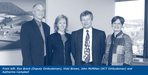 From left: Ron Brent (Deputy Ombudsman), Vicki Brown, John McMillan (ACT Ombudsman) and Katherine Campbell
